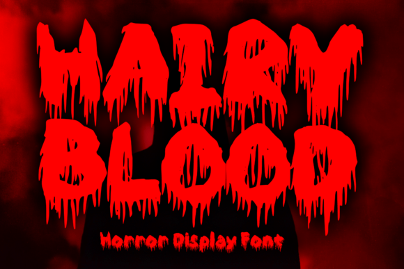 Hairy Blood: A Display Font That Screams Without Saying a Word