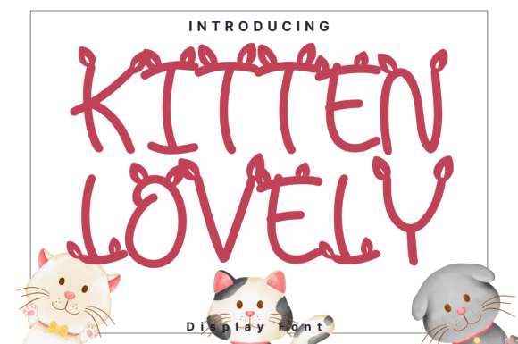 Kitten Lovely: A Whimsical Display Font for Editorial Charm